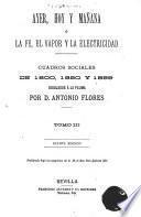 Ayer, hoy y mañana, ó, La fe, el vapor y la electricidad