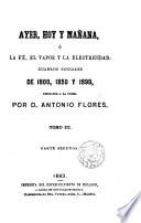 Ayer,hoy y mañana,o la fe, el vapor y la electricidad