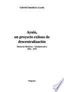 Aysén, un proyecto exitoso de descentralización