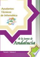 Ayudantes tecnicos. Opcion informatica. Junta de andalucia. Temario volumen i