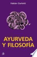 Ayurveda y filosofa / Ayurveda and philosophy