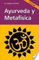 Ayurveda y metafisica / Ayurveda and Metaphysics
