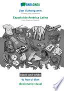 BABADADA black-and-white, jian ti zhong wen - Español de América Latina, tu hua ci dian - diccionario visual
