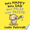 Baby Happy Baby Sad/Bebè feliz bebè triste