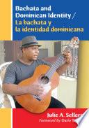 Bachata and Dominican Identity / La bachata y la identidad dominicana
