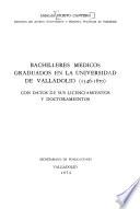Bachilleres médicos graduados en la Universidad de Valladolid (1546-1870)
