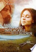 Bajo el influjo implacable de los sueños