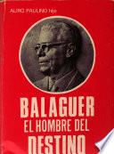 Balaguer, el hombre del destino