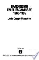 Bandidismo en el Escambray, 1960-1965