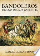 Bandoleros Tierras del Sur Calientes