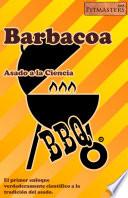 Barbacoa: Asado a la Ciencia