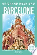 Barcelone Guide Un Grand Week-end