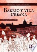 Barrio y vida urbana