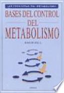 Bases del control del metabolismo