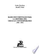 Bases documentales para la historia del Uruguay contemporáneo (1903-1933)