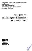 Bases para una epidemiología del alcoholismo en América latina