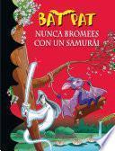 Bat Pat 15 - Nunca bromees con un samurai