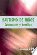 Bautismo de niños. Celebración y homilías