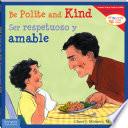 Be Polite and Kind / Ser respetuoso y amable: Read Along or Enhanced eBook