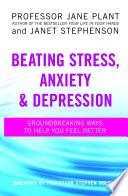 Beating Stress, Anxiety And Depression