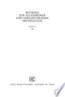 Beiträge zur allgemeinen und vergleichenden Archäologie