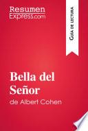 Bella del Señor de Albert Cohen (Guía de lectura)