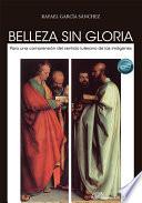 Belleza sin gloria. Para una comprensión del sentido luterano de las imágenes
