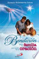 Bendición para tu familia por medio de la oración