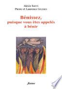 Bénissez puisque vous êtes appelés à bénir