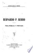 Bernardo P. Berro, vida pública y privada