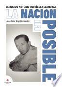 Bernardo Rodríguez Llamozas, la Nación Posible