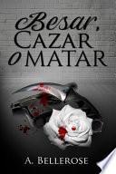 Besar, cazar o matar