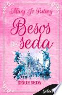 Besos de seda (Seda 1)