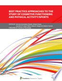 Best Practice Approaches to the Study of Cognitive Functioning and Physical Activity/Sports