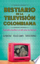 Bestiario de la televisión Colombiana