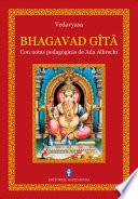 Bhagavad Gîtâ. Con notas pedagógicas de Ada Albrecht