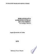 Bibliografía agroindustrial de Colombia