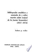 Bibliografía analítica y anotada de y sobre Martín Adán (Rafael de la Fuente Benavides, 1927-1974)