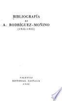 Bibliografía de A. Rodríguez-Moñino, 1925-1955