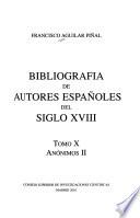 Bibliografia de autores españoles del siglo XVIII: Anónimos II