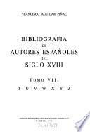 Bibliografía de autores españoles del siglo XVIII: T-Z