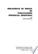 Bibliografía de índices de publicaciones periódicas argentinas