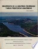 Bibliografía de la Amazonia colombiana y áreas fronterizas amazónicas