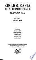 Bibliografía de la Ciudad de México: Autores A-K