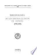 Bibliografía de los estudios clásicos en España (1956-1965).