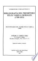 Bibliografía del presbítero Félix Varela Morales, 1788-1853