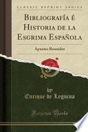 Bibliografía é Historia de la Esgrima Española