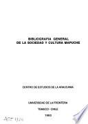 Bibliografía general de la sociedad y cultura mapuche