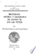 Bibliografía histórica y geográfica del Estado de San Luis Potosí