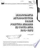 Bibliografía retrospectiva sobre política agraria en Costa Rica, 1948-1978